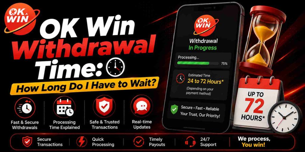 OK Win Withdrawal Time